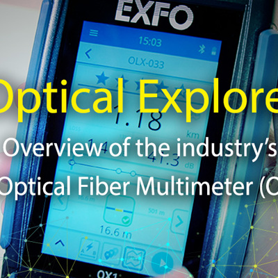 Optical Explorer: Overview of the industry's first optical fiber multimeter (OFM)